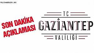 Gaziantep’te Valiliği'nden 'Yasak' Duyurusu 