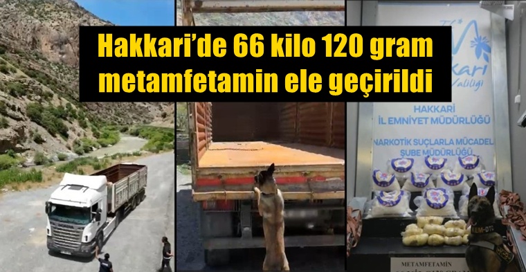 Hakkari’de bir tırda 66 kilo 120 gram metamfetamin ele geçirildi 