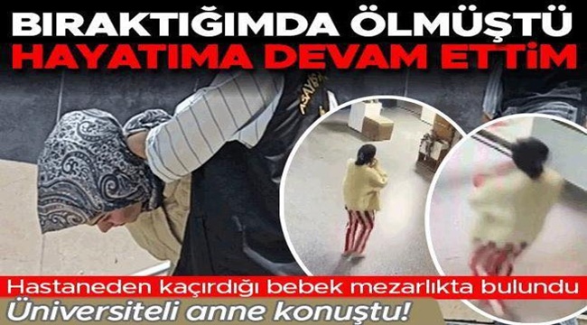 Mezarlıkta bulunan bebeğin annesi üniversite öğrencisi çıktı! İfadesi pes dedirtti 