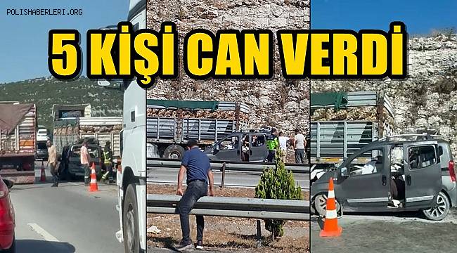 Adana'da TIR'a arkadan çarpan hafif ticari araçtaki 5 kişi hayatını kaybetti 