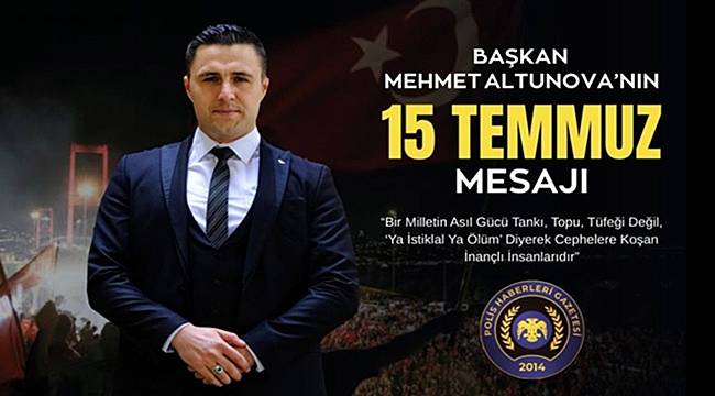 Başkan Altunova'dan 15 Temmuz mesajı