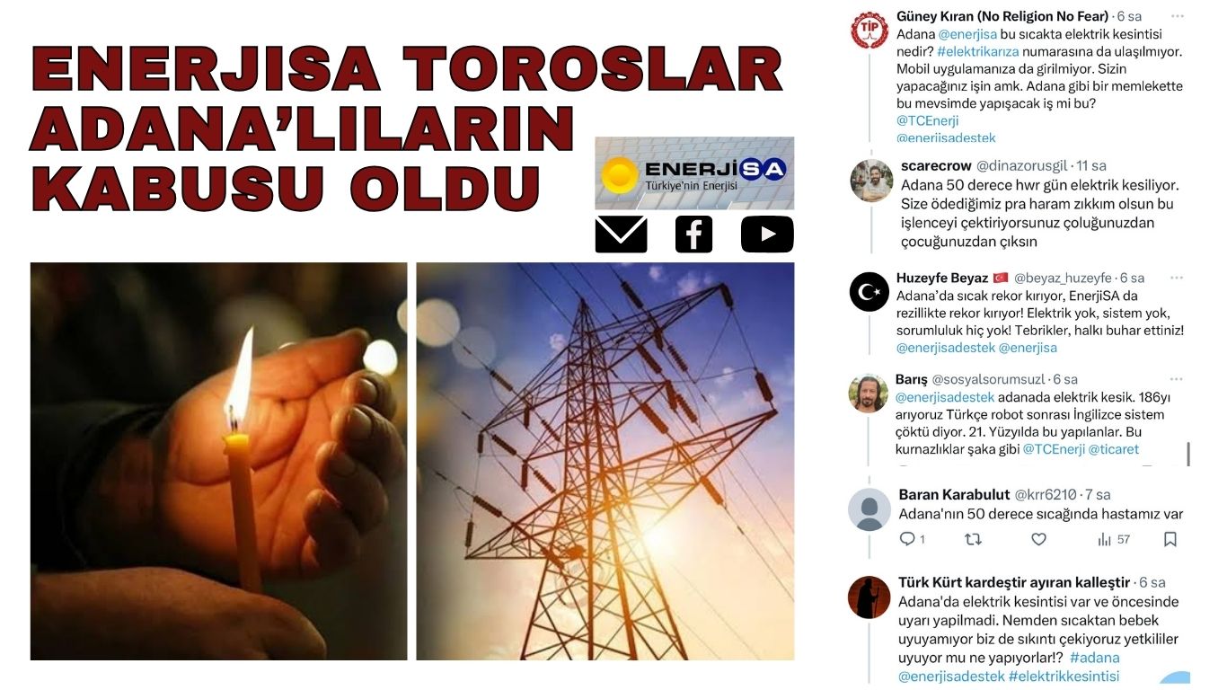 ENERJİSA Adana'lıların Kabusu Oldu! Kavurucu Sıcaklar Vatandaşı Canından Bezdirdi 
