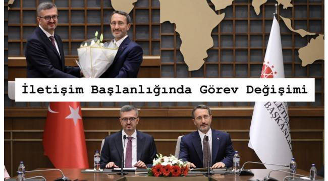 İletişim Başkanlığında Görev Değişimi 