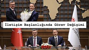 İletişim Başkanlığında Görev Değişimi 