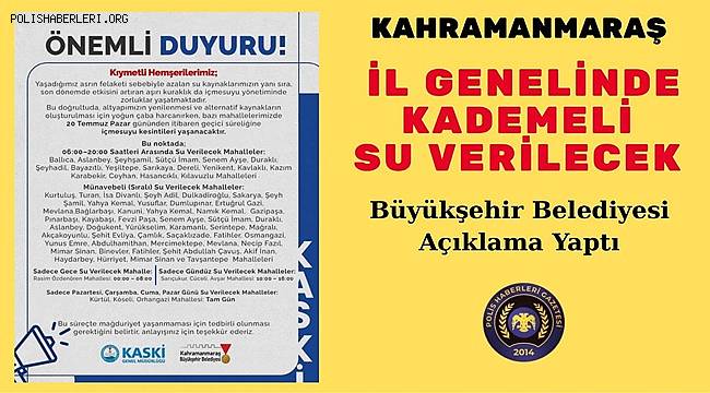 KASKİ'den Açıklama Geldi! Kahramanmaraş'ta Kademeli Su Kesintisi Yaşanacak