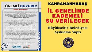 KASKİ'den Açıklama Geldi! Kahramanmaraş'ta Kademeli Su Kesintisi Yaşanacak