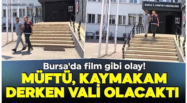 Müftü, kaymakam derken vali olacaktı! Yakayı son anda ele verdi 