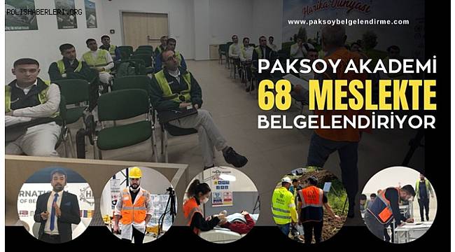 Paksoy Akademi 68 Meslekte MYK Belgesi Veriyor