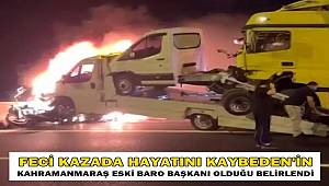 TAG Otoyolu'nda Feci Kaza! Kahramanmaraş Eski Baro Başkanı Hayatını Kaybetti 