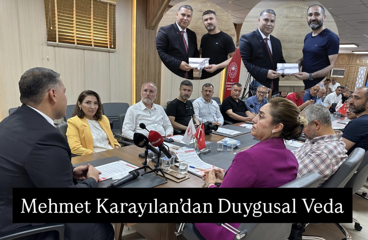 Tarım İl Müdürü Mehmet Karayılan’dan Duygusal Veda 