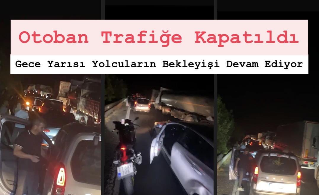 Tır Kazasında Otoyola Yakıt Döküldü! Şanlıurfa Gaziantep Otobanı Trafiğe Kapatıldı! Yolcuların Bekleyişi Devam Ediyor