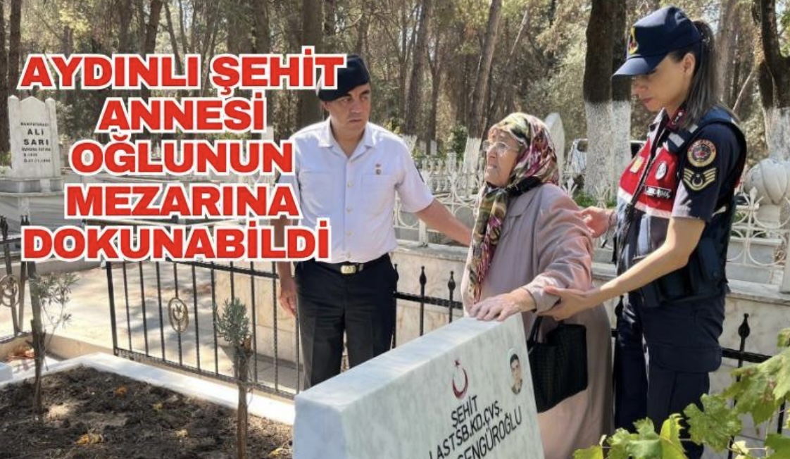 Aydınlı şehit annesi yıllar sonra oğlunun mezarına dokunabildi 