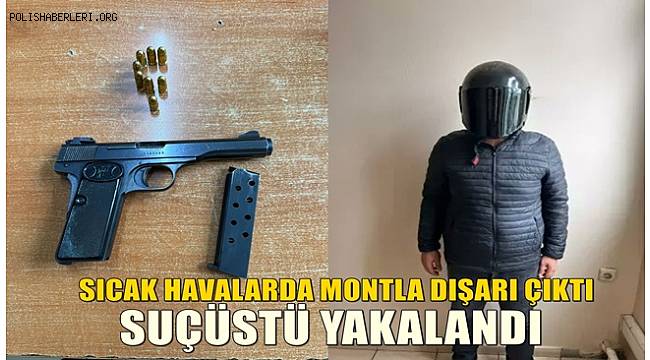 Bu sıcakta montla dışarı çıktı, suçüstü yakalandı! 