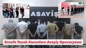Gaziantep'te Esnafa Tuzak Kuran Şüphelilere Asayiş Operasyonu