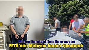 MİT ve Manisa Emniyetinden Ortak Operasyon! Üst Düzey FETÖ'cü Yakalandı