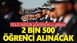 Polis Meslek Yüksekokullarına 2 bin 500 öğrenci alınacak! İşte başvuru detayları... 
