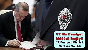 37 İle Yeni Emniyet Müdürü Atandı! Kritik İsimler Dikkat Çekti