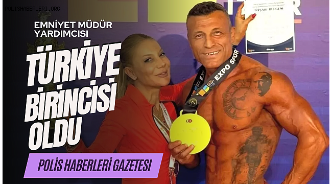 Bolu Emniyet Müdür Yardımcısı Türkiye Birincisi Oldu 