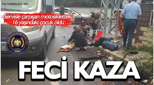 Hatay'da servisle çarpışan motosikletli çocuk öldü