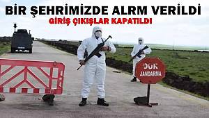 Bir şehrimizde alarm verildi! Giriş çıkışlar kapatıldı