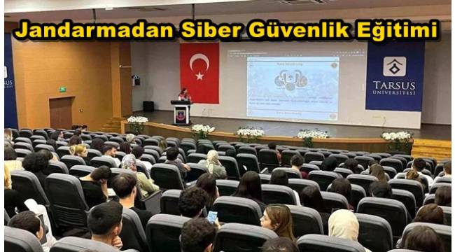 Mersin Jandarması Siber Güvenlik Eğitimleri Hakkında Bilgilendirdi