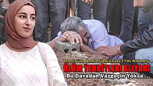 Rojin'in babası Nizamettin Kabaiş, ölüm tehditleri alıyor!