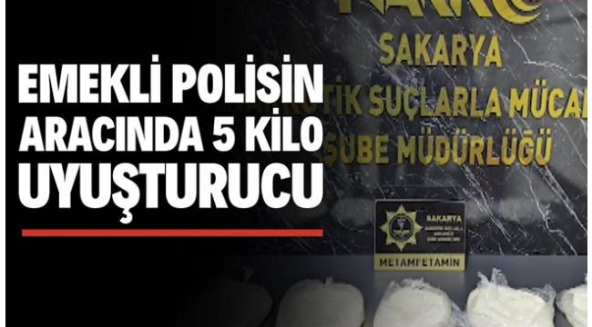 Sakarya'da emekli polisin aracından kilolarca uyuşturucu çıktı 