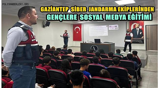 Gaziantep Siber Jandarma'dan 210 Öğrenciye Sosyal Medya Güvenliği Eğitimi