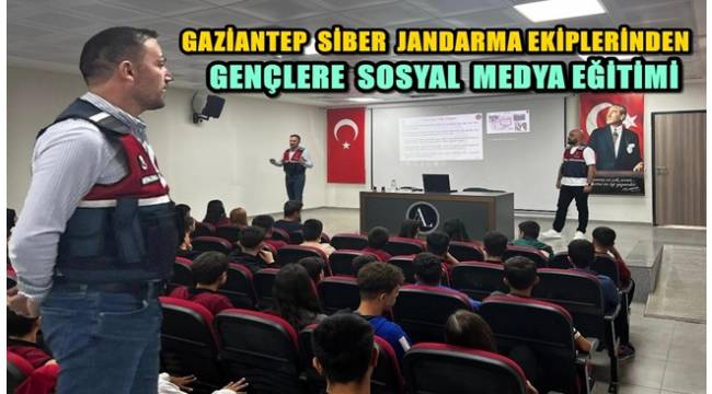 Gaziantep Siber Jandarma'dan 210 Öğrenciye Sosyal Medya Güvenliği Eğitimi