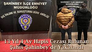 13 Yıl 4 Ay Hapis Cezası Bulunan Şahıs Şahinbey'de Yakalandı