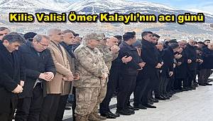 Kilis Valisi Ömer Kalaylı'nın Babası Memleketi Kahramanmaraş'ta Son Yolculuğuna Uğurlandı