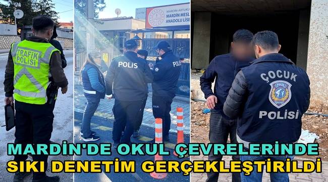 Mardin’de okul çevreleri ve servis araçlarına yönelik denetimler gerçekleştirildi 