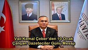 Vali Kemal Çeber’den 10 Ocak Çalışan Gazeteciler Günü Mesajı 