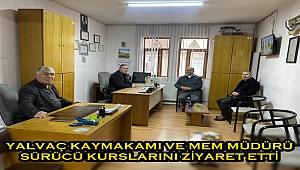 Yalvaç’ta Sürücü Kurslarına Ziyaret