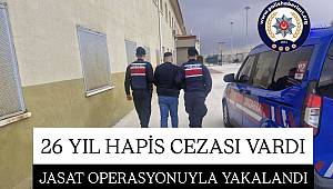26 Yıl Hapis Cezasıyla Aranan Şahıs JASAT Operasyonuyla Yakalandı