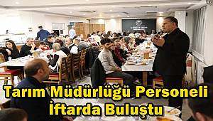 Manisa İl Tarım ve Orman Müdürlüğü Personeli İftarda Buluştu 