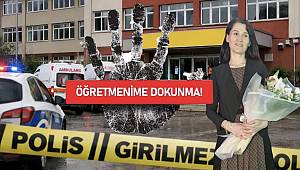 17 Yaşındaki Lise Öğrencisi Bıçakla Öğretmenlerini Yaralamıştı! Fatma Nur Öğretmen Yaşamını Yitirdi   