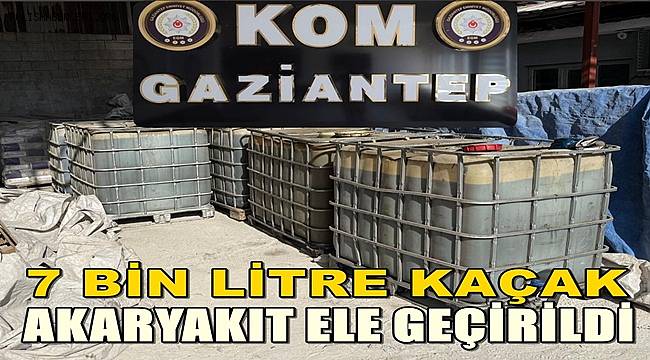 Gaziantep KOM Ekipleri Geçit Vermedi! 7 Bin Litre Kaçak Akaryakıt Ele Geçirildi