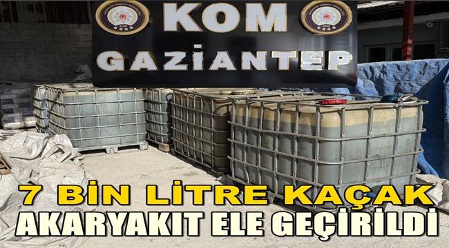 Gaziantep KOM Ekipleri Geçit Vermedi! 7 Bin Litre Kaçak Akaryakıt Ele Geçirildi