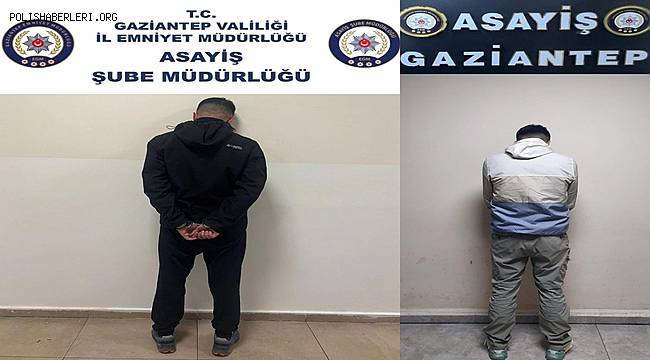 Gaziantep’te Aranan 2 Şüpheli Yakalandı