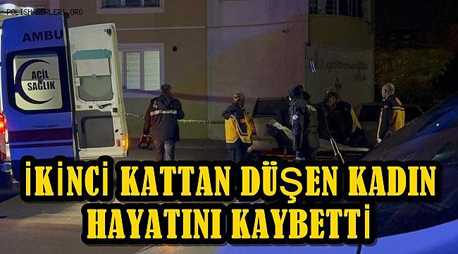 Kayseri'de ikinci kattan düşen yaşlı kadın hayatını kaybetti  