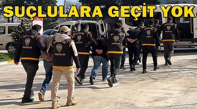 Manisa'da Suçlulara Geçit Yok!