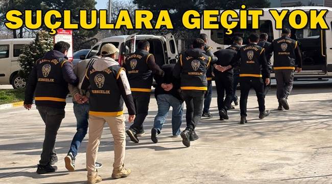 Manisa'da Suçlulara Geçit Yok!