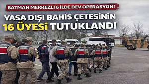 Batman Merkezli 6 İlde 'yasa dışı bahis' Operasyonu; 16 Tutuklama 