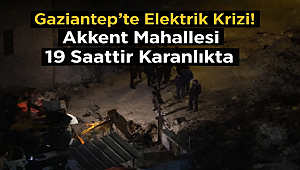 Gaziantep'te Elektrik Krizi! Akkent Mahallesi 19 Saattir Karanlıkta