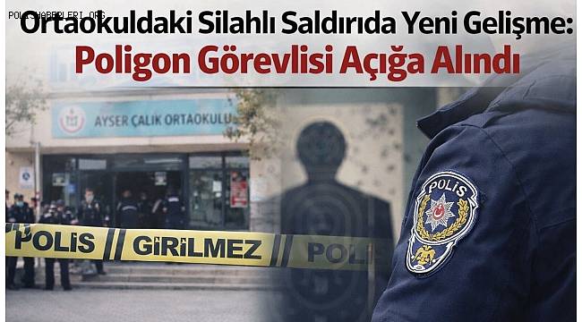Kahramanmaraş Emniyeti Bildirdi; Poligon Görevlisi Polis Memuru Açığa Alındı 