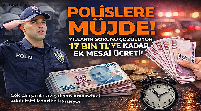 Polislerin Yıllardır Beklediği Düzenleme! Adaletsizlik Bitiyor, Fazla Mesaiye Yüksek Ödeme