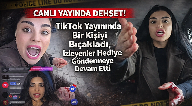 TikTok canlı yayınında bir kişiyi bıçakladı, izleyicileri hediye göndermeye devam etti 