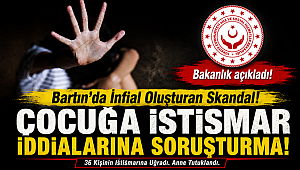 Bartın'da İnfial Oluşturan Skandal! 13 Yaşındaki Çocuğa 36 Kişiden İstismar! Bakanlık Harekete Geçti.