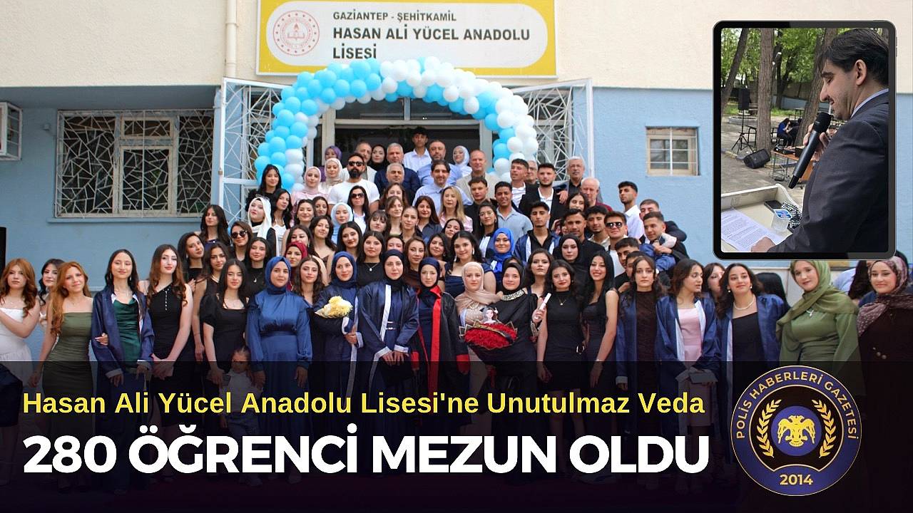 Gaziantep'in Tarihi Hasan Ali Yücel Anadolu Lisesi'ne Unutulmaz Veda: 280 Öğrenci Mezun Oldu